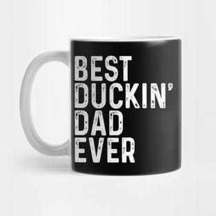 Best ducking' dad ever Mug